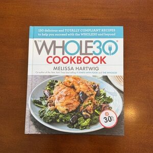 The Whole 30 Cookbook